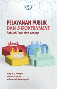Pelayanan Publik dan E-Government : Sebuah Teori dan Konsep
