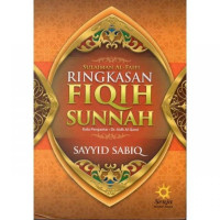 Ringkasan Fiqih Sunnah : Syaikh Sayyid Sabiq