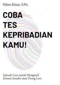 Coba Tes Kepribadian kamu! : sebuah cara untuk mengenal dirimu sendiri atau orang lain
