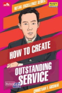 HOW TO CREATE OUTSTANDING SERVICE