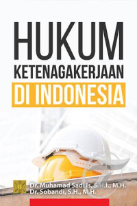 Hukum Ketenagakerjaan di Indonesia