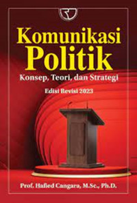 Image of Komunikasi Politik : konsep, teori, dan strategi