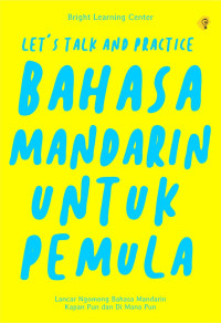 Let’s Talk dan Practice Bahasa Mandarin untuk Pemula