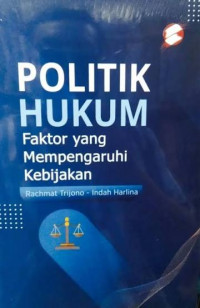 Image of Politik Hukum Faktor yang mempengaruhi Kebijakan