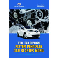 Teori dan reparasi sistim pengisian dan starter mobil