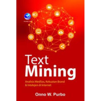 Text Mining: analisis medsos, kekuatan brand, dan intelijen di internet