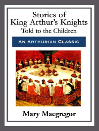 The Story of King Arthur Knights