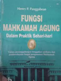 Fungsi mahkamah agung dalam praktik sehari hari