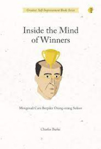 Inside the mind of winners: mengenali cara berpikir orang-orang sukses