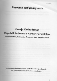 Research and policy note: Kinerja Ombudsman Republik Indonesia kantor perwakilan Sumatera Utara, Kalimantan Timur dan Nusa Tenggara Barat