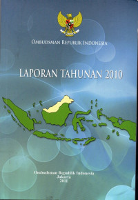 Laporan Tahunan Ombudsman Republik Indonesia 2010