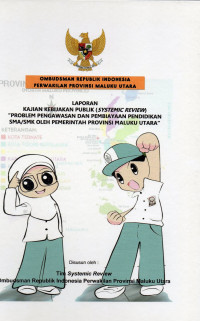 Laporan kebijakan publik (Systemic review): Problem pengawasan dan pembiayaan pendidikan sma/smk oleh provinsi Maluku Utara