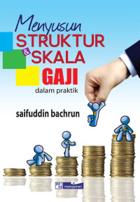 Menyusun Struktur & Skala Gaji dalam praktik
