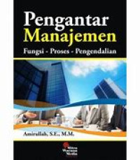 Pengantar Manajemen: Fungsi - Proses - Pengendalian