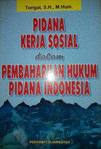 Pidana kerja sosial dalam pembaharuan hukum pidana indonesia