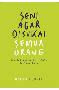 Seni Agar Disukai Semua Orang