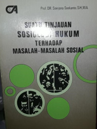Suatu tinjauan sosiologi hukum terhadap masalah - masalah sosial