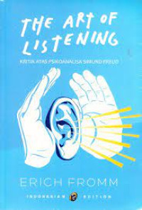 The art of listening: Kritik atas psikoanalisa sigmund freud